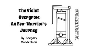 The Violet Overgrow - An Eco-Warriors Journey by Gregory Vanderlaan - cover art - gvan42